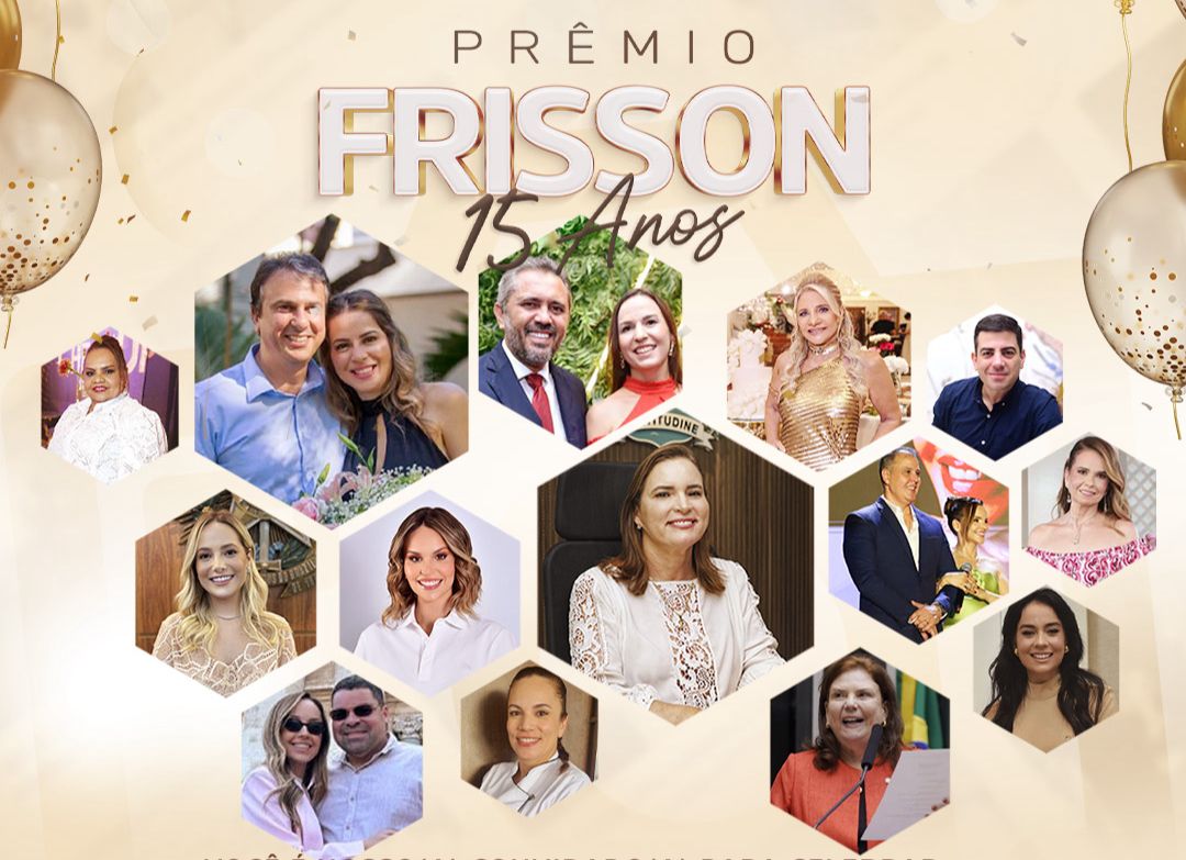 Frisson celebra 15 anos homenageando autoridades e personalidades em grande festa