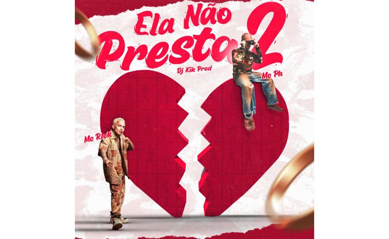 MC Rick e MC PH se reencontram em “Ela Não Presta 2”, continuação de um dos maiores hits do funk recente