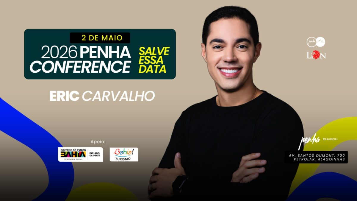 Eric Carvalho é confirmado na Penha Conference 2026 e promete noite impactante de fé e adoração