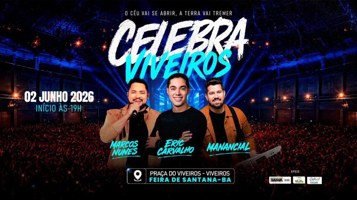 “Celebra Viveiros” agita Feira de Santana nesta terça -feira